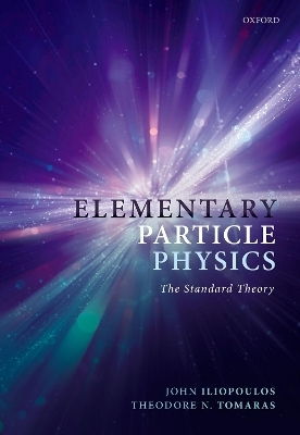 Elementary Particle Physics - John Iliopoulos, Theodore N. Tomaras