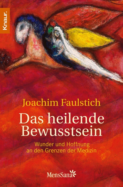 Das heilende Bewusstsein -  Joachim Faulstich