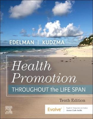 Health Promotion Throughout the Life Span - Carole Lium Edelman, Elizabeth Connelly Kudzma