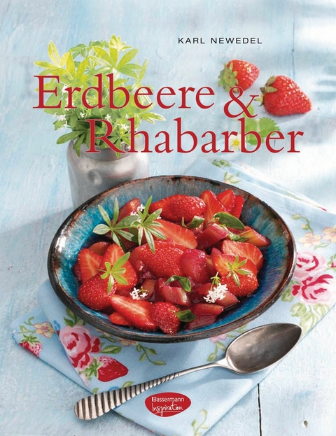 Erdbeere & Rhabarber -  Karl Newedel