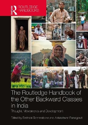 The Routledge Handbook of the Other Backward Classes in India - 