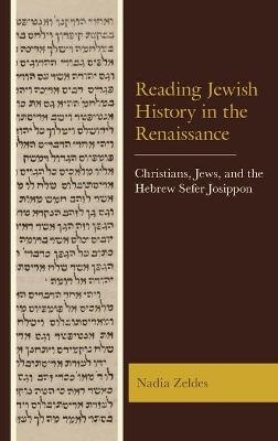 Reading Jewish History in the Renaissance - Nadia Zeldes