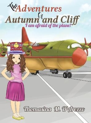 The Adventures of Autumn and Cliff - Thomasina M D'Arezzo