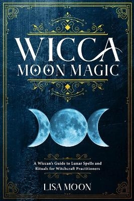 Wicca Moon Magic - Lisa Moon