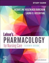Study Guide for Lehne's Pharmacology for Nursing Care - Burchum, Jacqueline Rosenjack; Rosenthal, Laura D.; Yeager, Jennifer J.