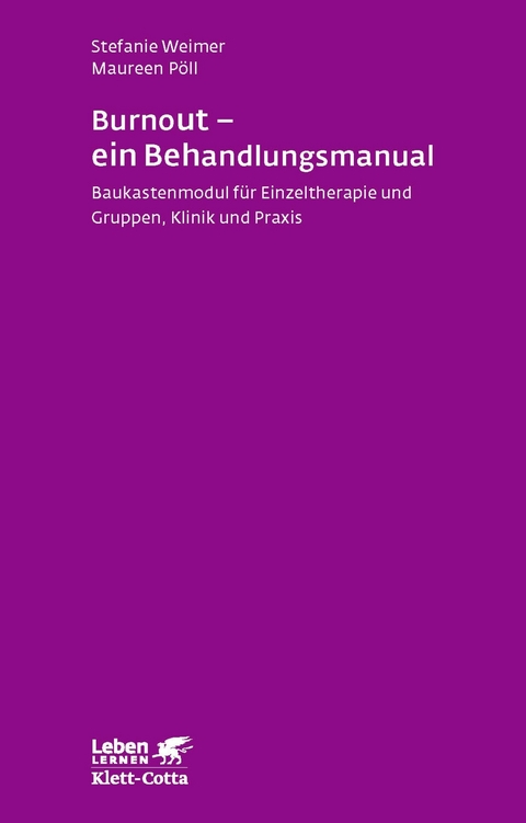 Burnout - ein Behandlungsmanual (Leben Lernen, Bd. 250) - Stefanie Weimer, Maureen Pöll