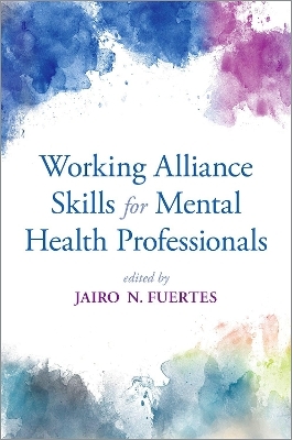 Working Alliance Skills for Mental Health Professionals - 