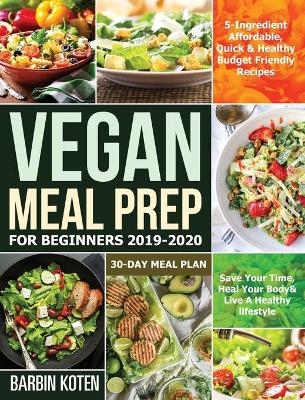 Vegan Meal Prep for Beginners 2019-2020 - Barbin Koten