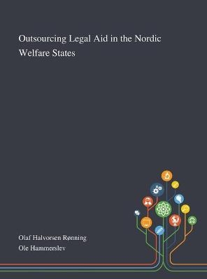 Outsourcing Legal Aid in the Nordic Welfare States - 