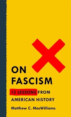 On Fascism - Matthew C. MacWilliams