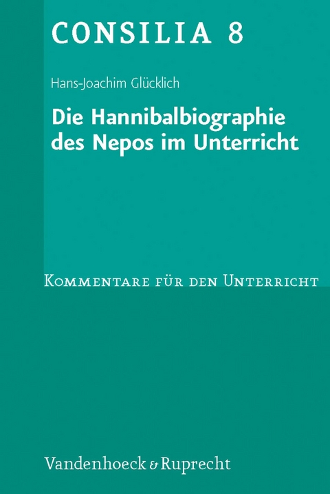 Die Hannibalbiographie des Nepos im Unterricht -  Hans-Joachim Glücklich