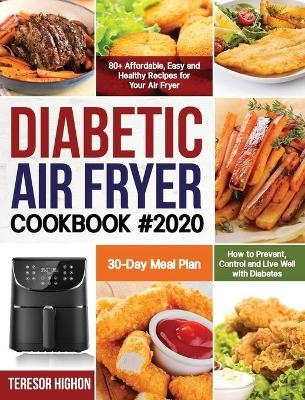 Diabetic Air Fryer Cookbook #2020 - Teresor Highon