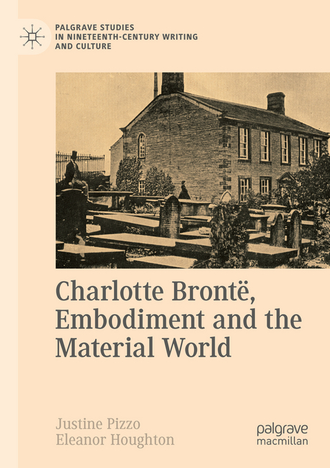 Charlotte Brontë, Embodiment and the Material World - 