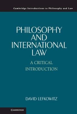 Philosophy and International Law - David Lefkowitz