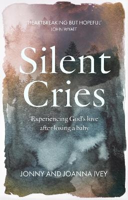 Silent Cries - Joanna Ivey, Jonny Ivey