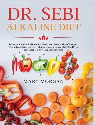 Dr. Sebi Alkaline Diet - Mary Morgan