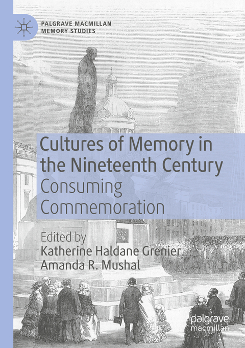 Cultures of Memory in the Nineteenth Century - 