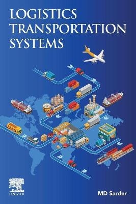 Logistics Transportation Systems - MD Sarder