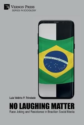 No Laughing Matter - Luiz Valério P Trindade