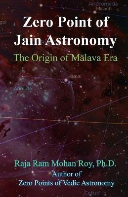 Zero Point of Jain Astronomy - Raja Ram Mohan Roy