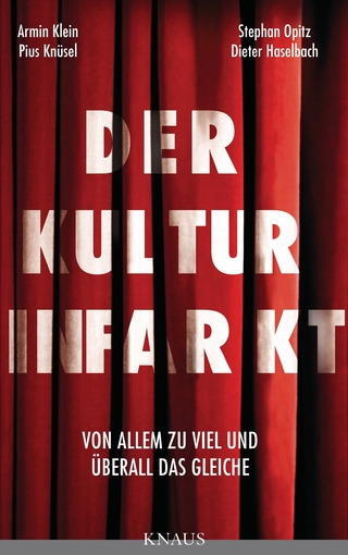 Der Kulturinfarkt - Dieter Haselbach; Armin Klein; Pius Knüsel; Stephan Opitz