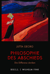 Philosophie des Abschieds - Jutta Georg