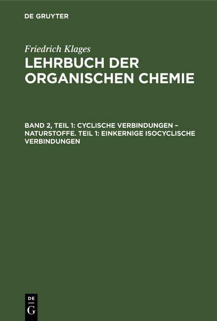 Victor Meyer: Lehrbuch der organischen Chemie / Cyclische Verbindungen – Naturstoffe. Teil 1: Einkernige Isocyclische Verbindungen - Victor Meyer