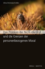 Das Problem der Nicht-Identität und die Grenzen der personenbezogenen Moral - Alina Omerbasic-Schiliro