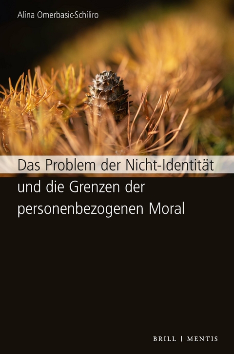 Das Problem der Nicht-Identität und die Grenzen der personenbezogenen Moral - Alina Omerbasic-Schiliro