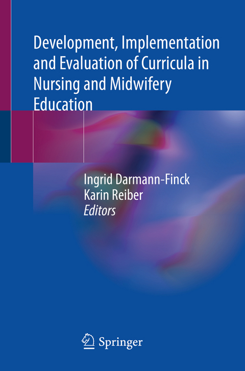 Development, Implementation and Evaluation of Curricula in Nursing and Midwifery Education - 