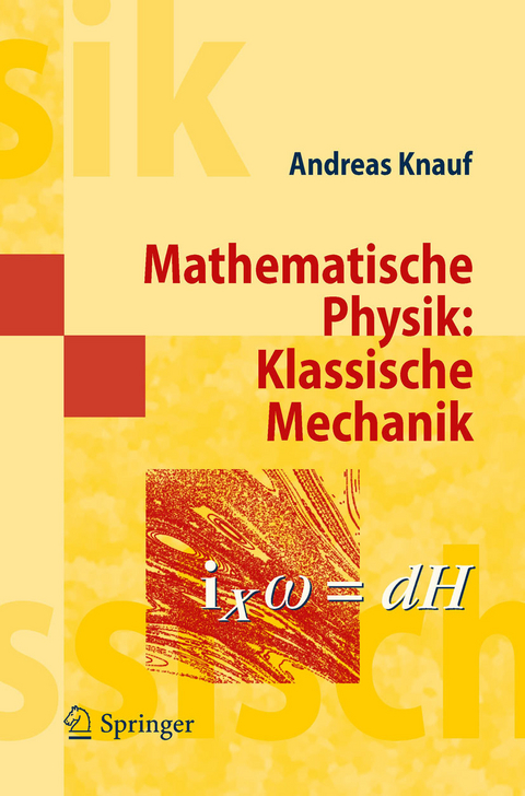 Mathematische Physik: Klassische Mechanik -  Andreas Knauf