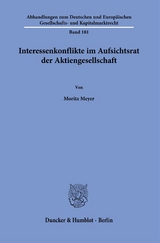Interessenkonflikte im Aufsichtsrat der Aktiengesellschaft. - Moritz Meyer