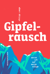 Gipfelrausch - Philipp Laage