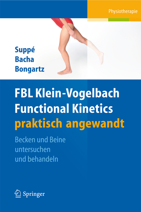 FBL Functional Kinetics praktisch angewandt - Barbara Suppé, Salah Bacha, Matthias Bongartz