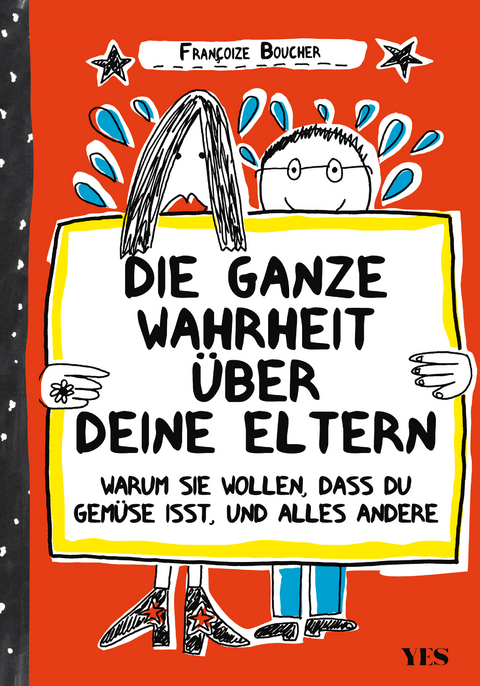 Die ganze Wahrheit über deine Eltern - Françoize Boucher