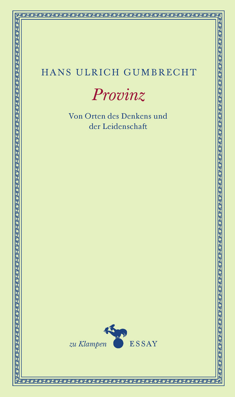 Provinz - Hans Ulrich Gumbrecht