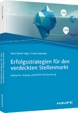 Erfolgsstrategien für den verdeckten Stellenmarkt - Hans Rainer Vogel, Daniel Detambel