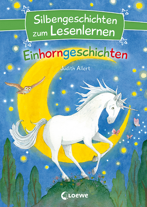 Silbengeschichten zum Lesenlernen - Einhorngeschichten - Judith Allert