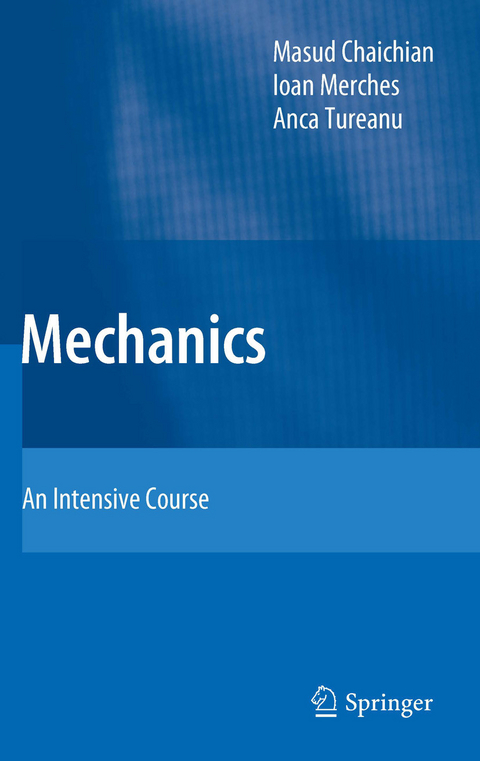 Mechanics - Masud Chaichian, Ioan Merches, Anca Tureanu