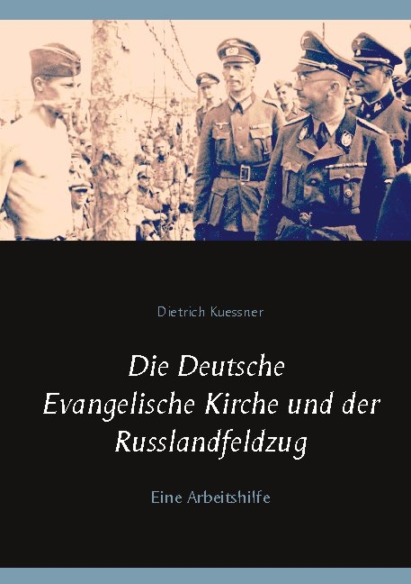 Die Deutsche Evangelische Kirche und der Russlandfeldzug - Dietrich Kuessner