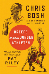 Briefe an einen jungen Athleten - Chris Bosh