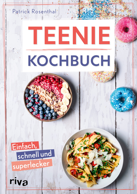 Teenie-Kochbuch - Patrick Rosenthal