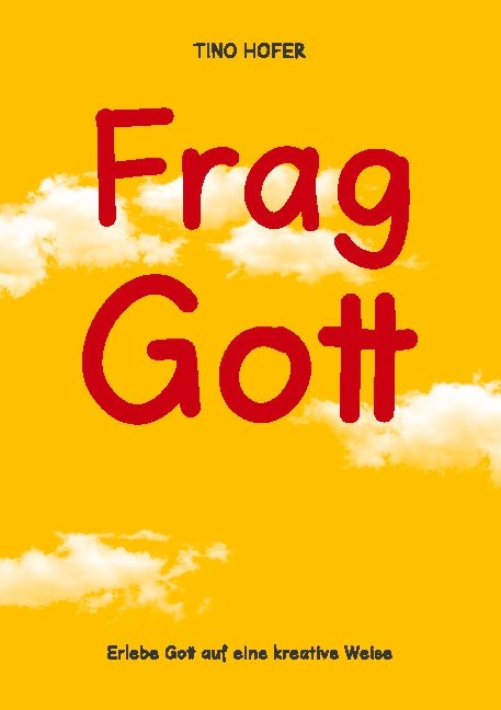 Frag Gott - Tino Hofer
