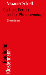 Der frühe Derrida und die Phänomenologie - Alexander Schnell