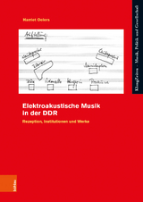 Elektroakustische Musik in der DDR - Harriet Oelers