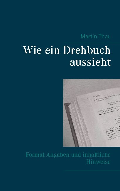 Wie ein Drehbuch aussieht - Martin Thau