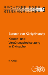 Kosten- und Vergütungsfestsetzung in Zivilsachen - Baronin von König, Renate; Horsky, Oliver