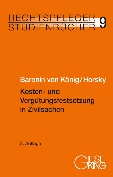 Kosten- und Vergütungsfestsetzung in Zivilsachen - Renate Baronin von König, Oliver Horsky