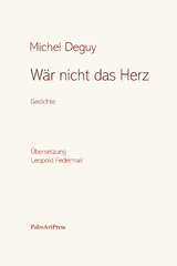 Wär nicht das Herz - Michel Deguy