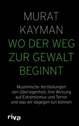 Wo der Weg zur Gewalt beginnt - Murat Kayman